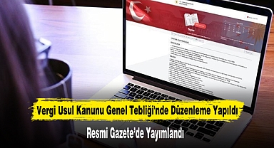 Vergi Usul Kanunu Genel Tebliği'nde Düzenleme Yapıldı