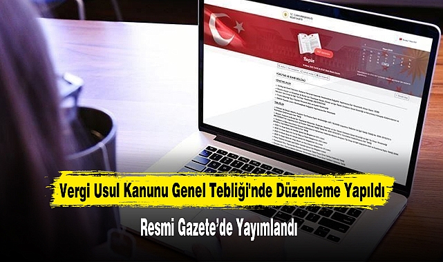 Vergi Usul Kanunu Genel Tebliği'nde Düzenleme Yapıldı