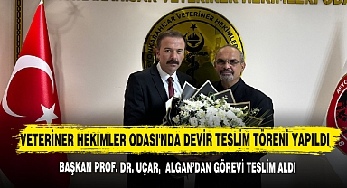 Veteriner Hekimler Odası'nda Devir Teslim Töreni Yapıldı