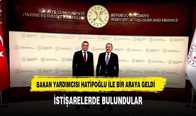 Veysel Eroğlu, Bakan Yardımcısı İsmail İlhan Hatipoğlu ile Bir Araya Geldi