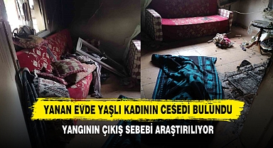 Yanan Evde Yaşlı Kadının Cesedi Bulundu