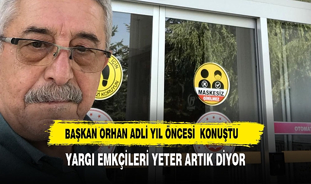 YARGI EMEKÇİLERİ ARTIK YETER DİYOR!