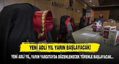 Yeni Adli Yıl Yarın Başlayacak!
