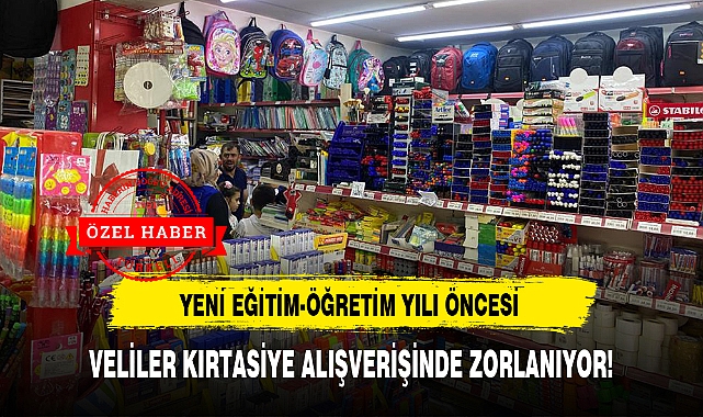 YENİ EĞİTİM-ÖĞRETİM YILI ÖNCESİ VELİLER KIRTASİYE ALIŞVERİŞİNDE ZORLANIYOR!