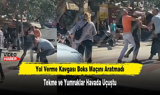 Yol Verme Kavgası Boks Maçını Aratmadı