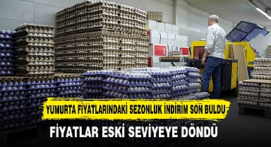YUMURTA FİYATLARINDAKİ SEZONLUK İNDİRİM SON BULDU