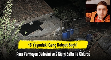 16 Yaşındaki Genç Dehşet Saçtı!