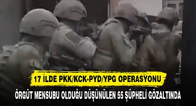 17 İLDE PKK/KCK-PYD/YPG OPERASYONU