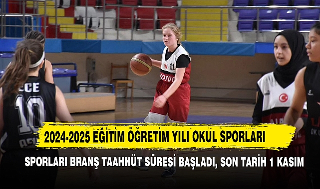 2024-2025 Eğitim Öğretim Yılı Okul Sporları Branş Taahhüt Süresi Başladı!