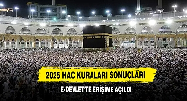 2025 Hac Kuraları Sonuçları E-Devlet'te Erişime Açıldı