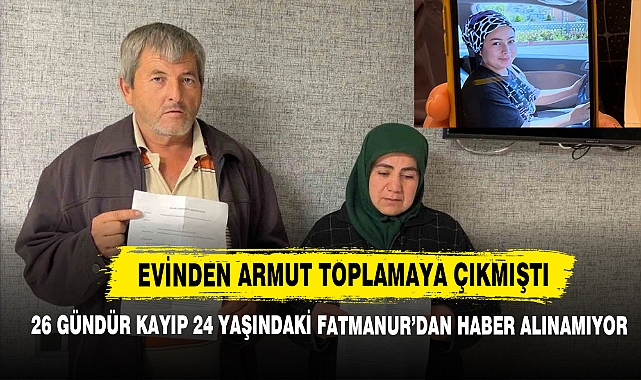 26 Gündür Kayıp 24 Yaşındaki Fatmanur’dan Haber Alınamıyor