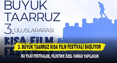 3. Büyük Taarruz Kısa Film Festivali Başlıyor!