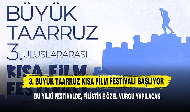 3. Büyük Taarruz Kısa Film Festivali Başlıyor!