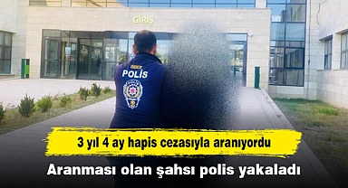 3 yıl 4 ay hapis cezasıyla aranıyordu: Aranması olan şahsı polis yakaladı