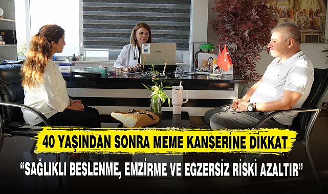 40 YAŞINDAN SONRA MEME KANSERİNE DİKKAT