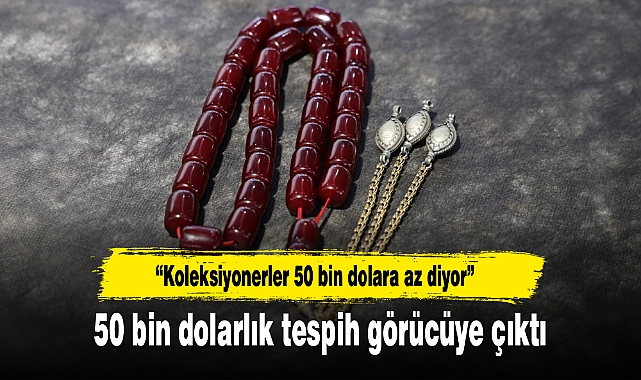 50 bin dolarlık tespih görücüye çıktı