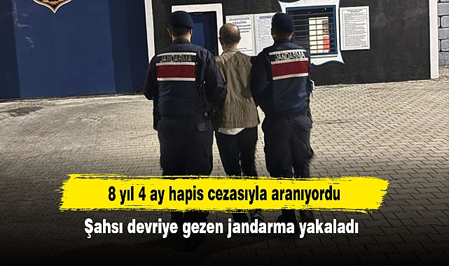 8 yıl 4 ay hapis cezasıyla aranıyordu: Şahsı devriye gezen jandarma yakaladı