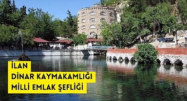 İLAN DİNAR KAYMAKAMLIĞI MİLLİ EMLAK ŞEFLİĞİ