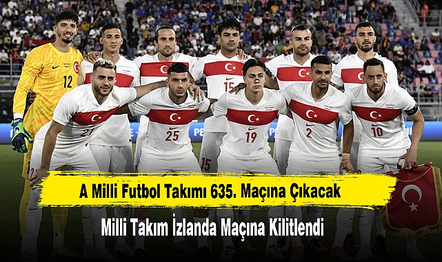 A Milli Futbol Takımı 635. Maçına Çıkacak
