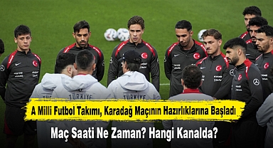A Milli Futbol Takımı, Karadağ Maçının Hazırlıklarına Başladı