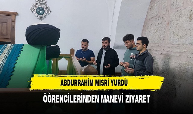 Abdurrahim Mısri Yurdu Öğrencilerinden Manevi Ziyaret