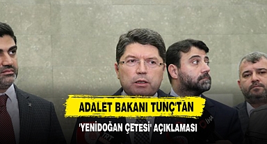 Adalet Bakanı Tunç'tan 'Yenidoğan Çetesi' Açıklaması