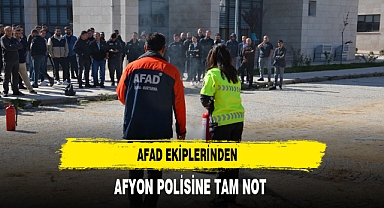 AFAD Ekiplerinden Afyon Polisine Tam Not