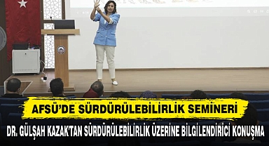 AFSÜ’DE SÜRDÜRÜLEBİLİRLİK SEMİNERİ