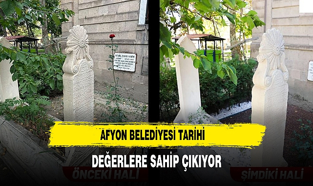 Afyon Belediyesi Tarihi Değerlere Sahip Çıkıyor