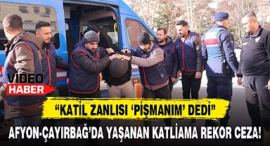 AFYON-ÇAYIRBAĞ'DA YAŞANAN KATLİAMA REKOR CEZA!