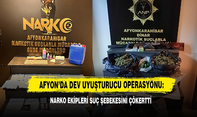 Afyon'da Dev Uyuşturucu Operasyonu: Narkotik Ekipleri Suç Şebekesini Çökertti