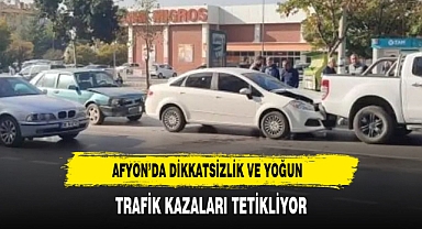 Afyon'da Dikkatsizlik ve Yoğun Trafik Kazaları Tetikliyor