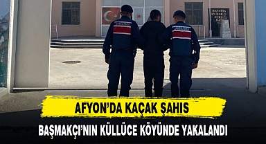 AFYON'DA KAÇAK ŞAHIS BAŞMAKÇI'NIN KÜLLÜCE KÖYÜNDE YAKALANDI
