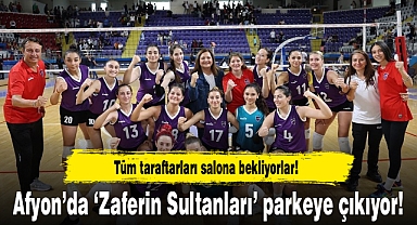 Afyon'da 'Zaferin Sultanları' parkeye çıkıyor!