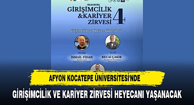Afyon Kocatepe Üniversitesi'nde Girişimcilik ve Kariyer Zirvesi Heyecanı Yaşanacak
