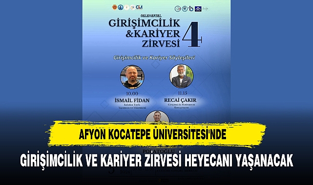 Afyon Kocatepe Üniversitesi'nde Girişimcilik ve Kariyer Zirvesi Heyecanı Yaşanacak