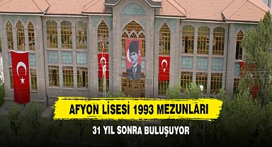 Afyon Lisesi 1993 Mezunları 31 Yıl Sonra Buluşuyor
