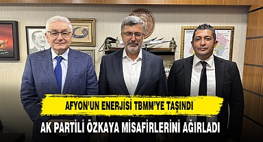 Afyon’un Enerjisi TBMM’ye Taşındı AK Partili Özkaya Misafirlerini Ağırladı