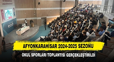 Afyonkarahisar 2024-2025 Sezonu Okul Sporları Toplantısı Gerçekleştirildi