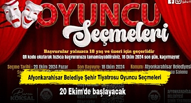 Afyonkarahisar Belediye Şehir Tiyatrosu Oyuncu Seçmeleri 20 Ekim'de başlayacak