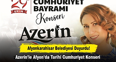 Afyonkarahisar Belediyesi Duyurdu! Azerin’le Afyon’da Tarihi Cumhuriyet Konseri