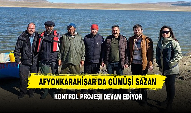 Afyonkarahisar’da Gümüşi Sazan Kontrol Projesi Devam Ediyor