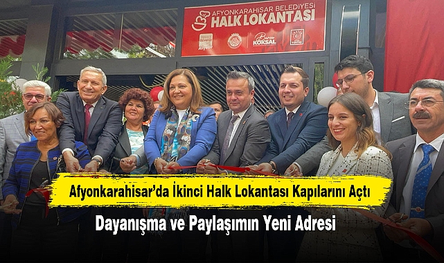 Afyonkarahisar'da İkinci Halk Lokantası Kapılarını Açtı: Dayanışma ve Paylaşımın Yeni Adresi