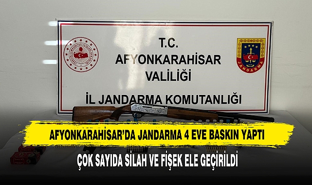 Afyonkarahisar’da Jandarma 4 Eve Baskın Yaptı