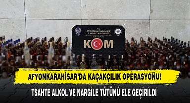 AFYONKARAHİSAR’DA KAÇAKÇILIK OPERASYONU!