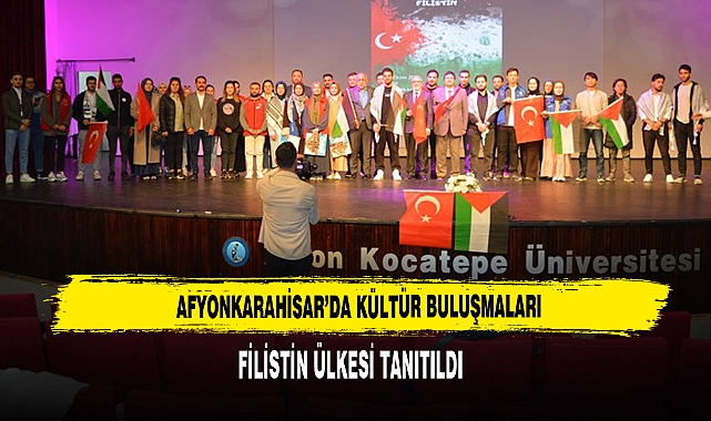 Afyonkarahisar’da Kültür Buluşmaları: Filistin Ülkesi Tanıtıldı
