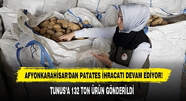Afyonkarahisar'dan Patates İhracatı Devam Ediyor: Tunus’a 132 Ton Ürün Gönderildi