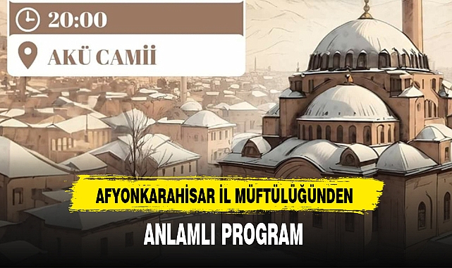AFYONKARAHİSAR İL MÜFTÜLÜĞÜNDEN ANLAMLI PROGRAM