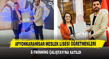 Afyonkarahisar Meslek Lisesi Öğretmenleri E-Twinning Çalıştayı'na Katıldı
