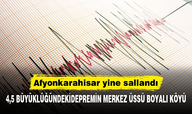 AFYONKARAHİSAR YİNE SALLANDI